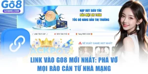 Link Vào GO8 Mới Nhất: Phá Vỡ Mọi Rào Cản Từ Nhà Mạng