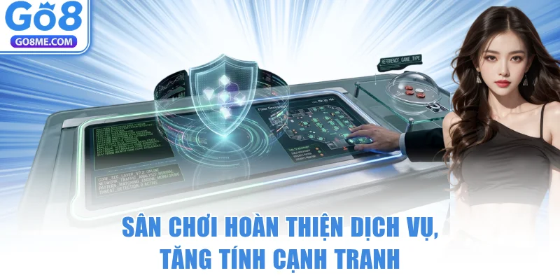GO8 Bảo Trì - Cập Nhật Thông Tin, Truy Cập Link Mới Nhất 6 Sân chơi Go8 hoàn thiện dịch vụ, tăng tính cạnh tranh